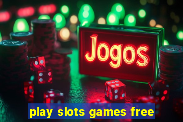 play slots games free