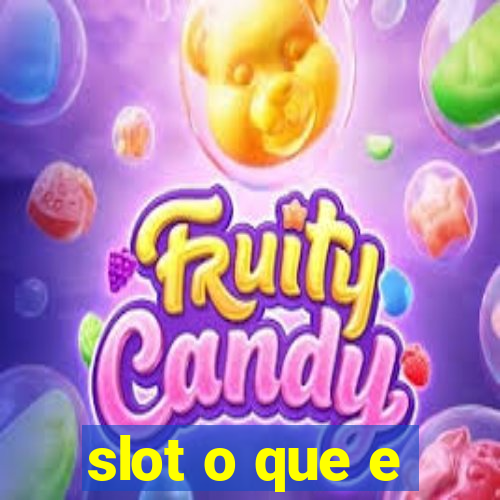 slot o que e