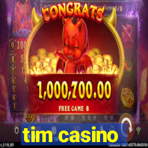 tim casino