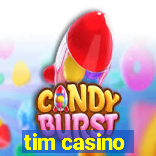 tim casino