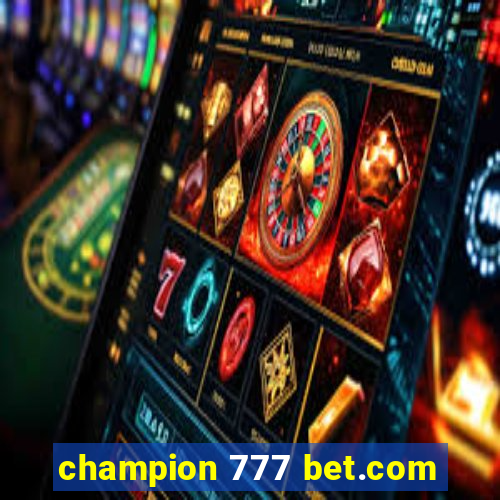 champion 777 bet.com