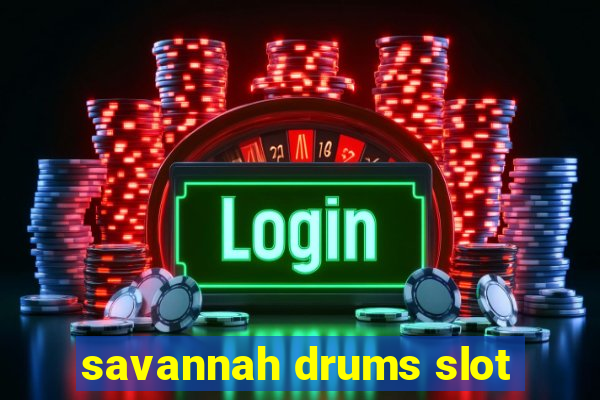 savannah drums slot