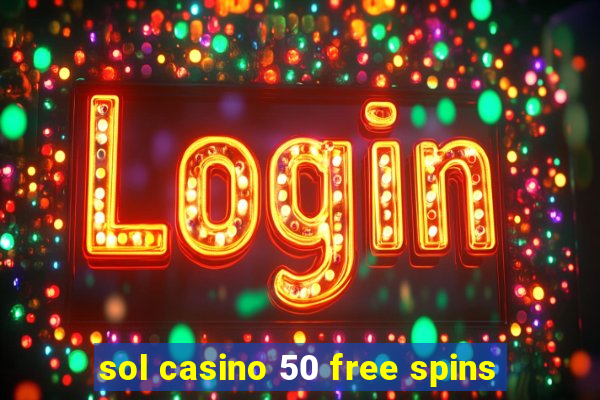 sol casino 50 free spins