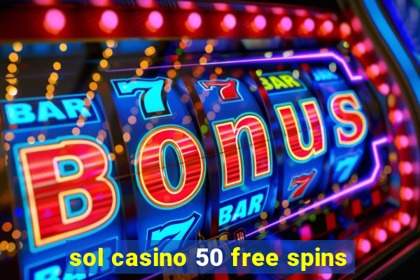 sol casino 50 free spins