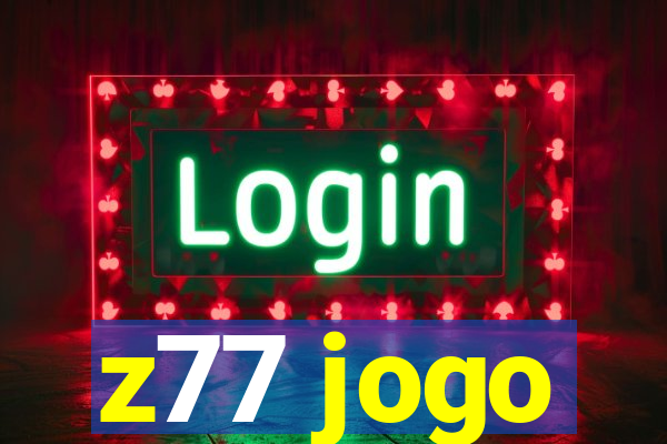 z77 jogo