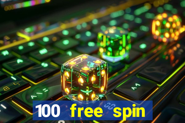 100 free spin casino promotions