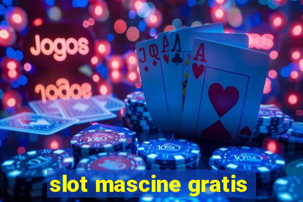 slot mascine gratis