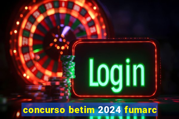 concurso betim 2024 fumarc