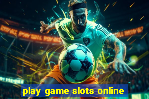 play game slots online