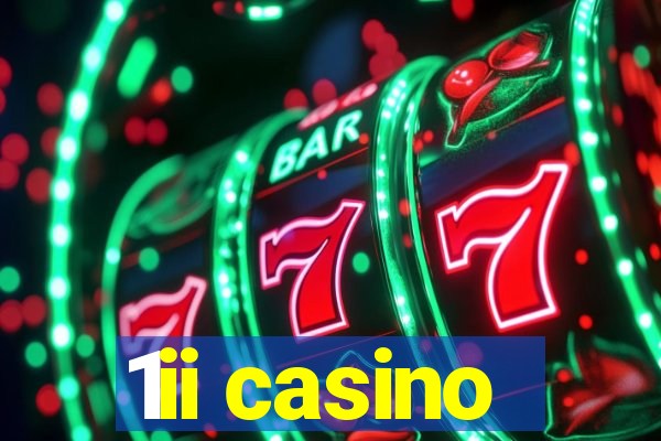 1ii casino