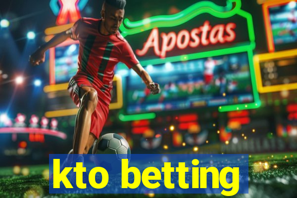 kto betting