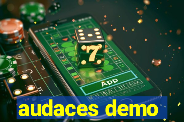 audaces demo