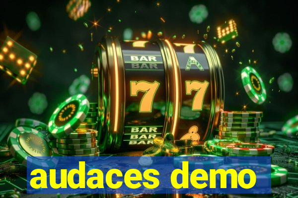 audaces demo