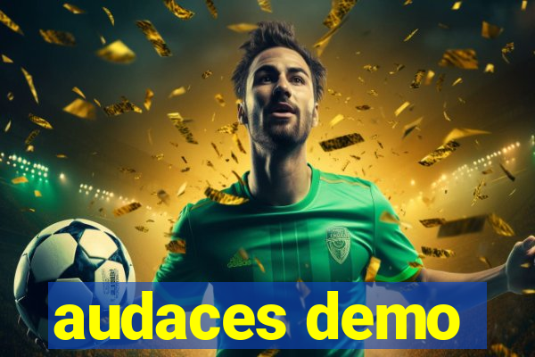 audaces demo