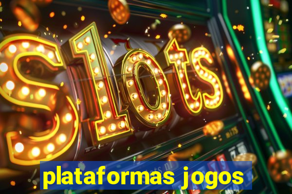 plataformas jogos