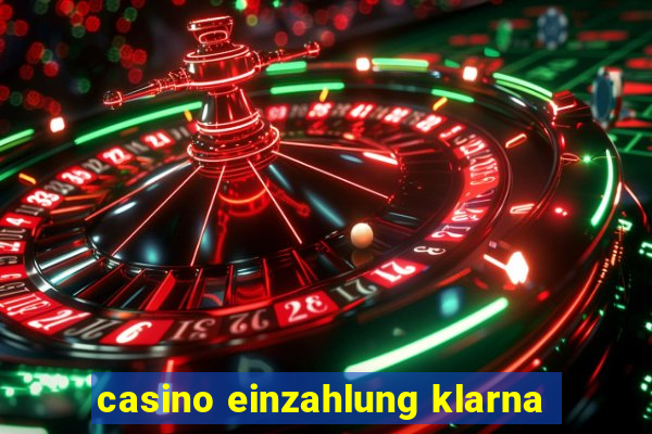 casino einzahlung klarna