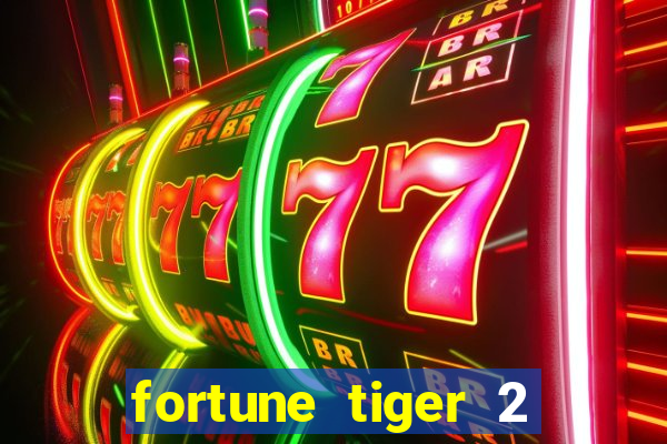 fortune tiger 2 demo grátis