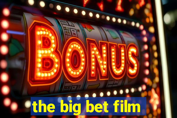 the big bet film