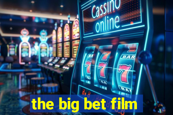 the big bet film