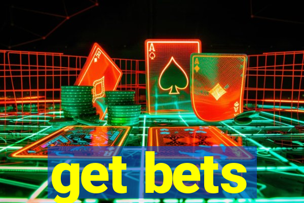 get bets