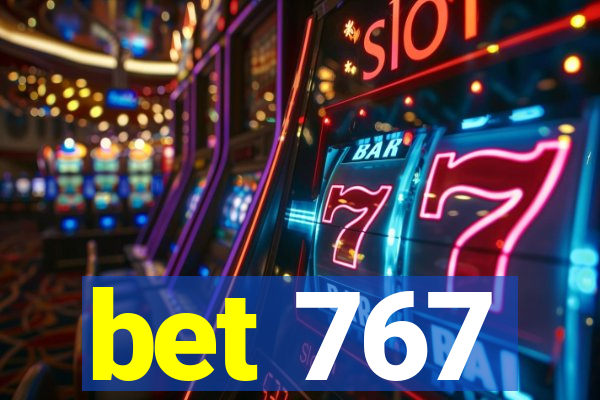 bet 767