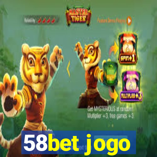 58bet jogo