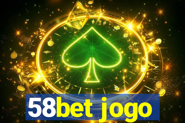 58bet jogo