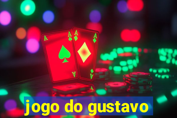 jogo do gustavo