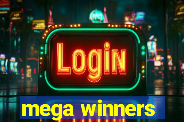 mega winners