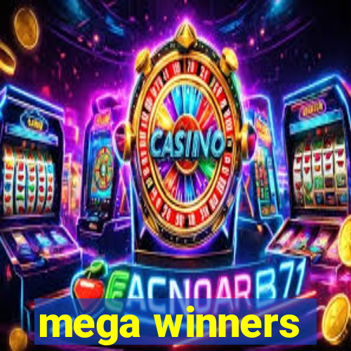 mega winners