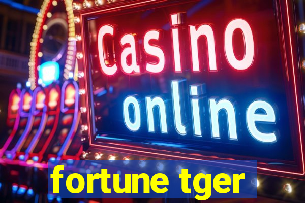 fortune tger