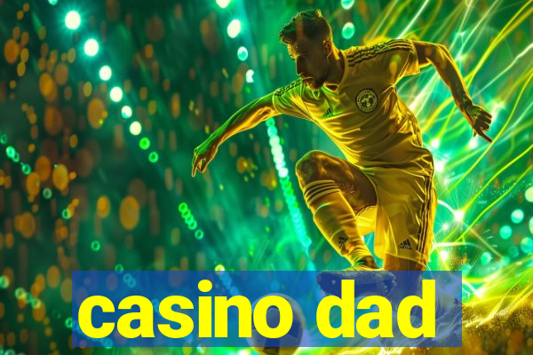 casino dad