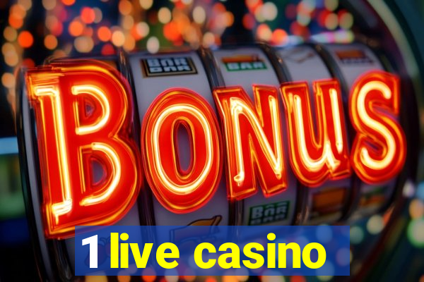 1 live casino