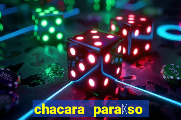 chacara para铆so do sol