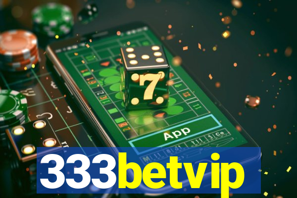 333betvip