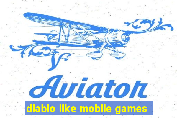 diablo like mobile games