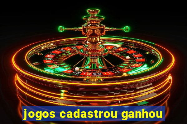 jogos cadastrou ganhou