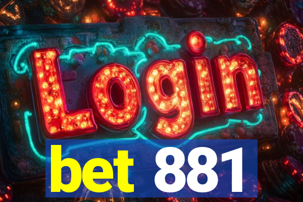 bet 881