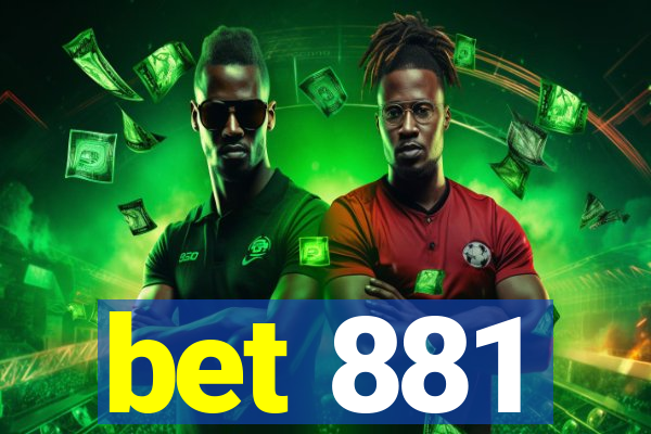 bet 881