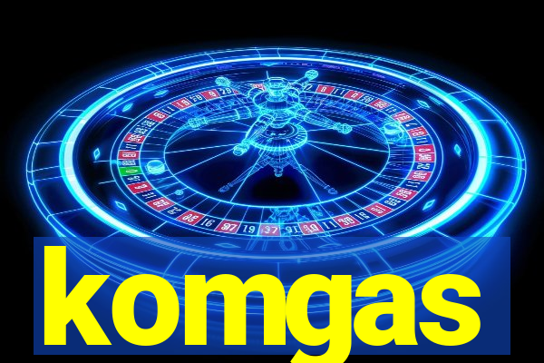 komgas