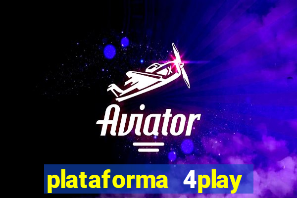 plataforma 4play bet é confiável