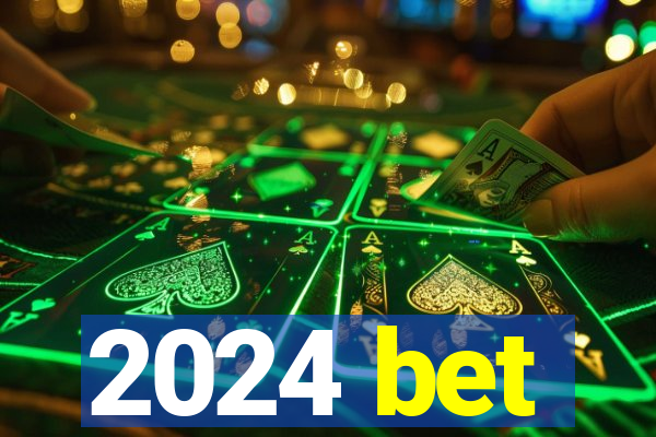 2024 bet