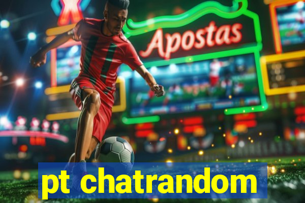 pt chatrandom