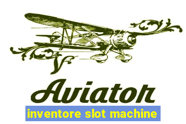 inventore slot machine