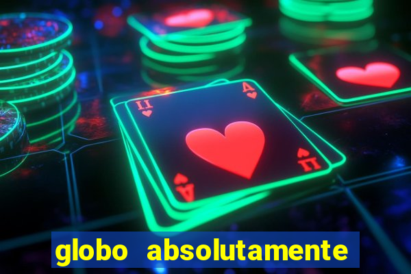 globo absolutamente sobretudo 2018