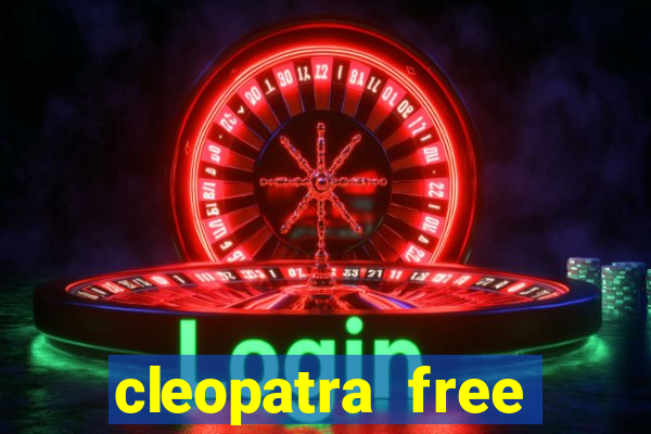 cleopatra free online slot games