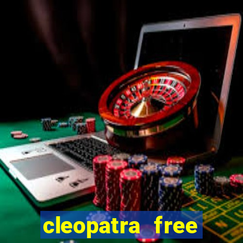 cleopatra free online slot games