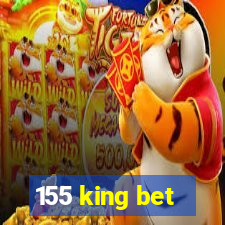 155 king bet