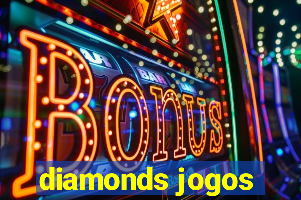 diamonds jogos