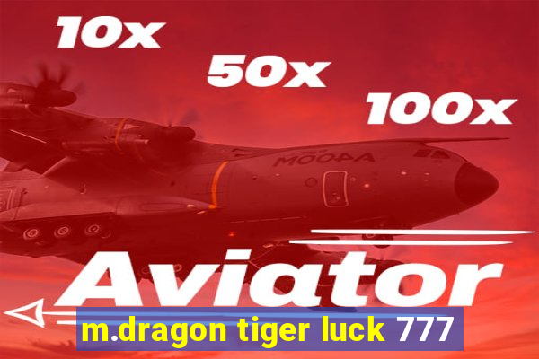 m.dragon tiger luck 777